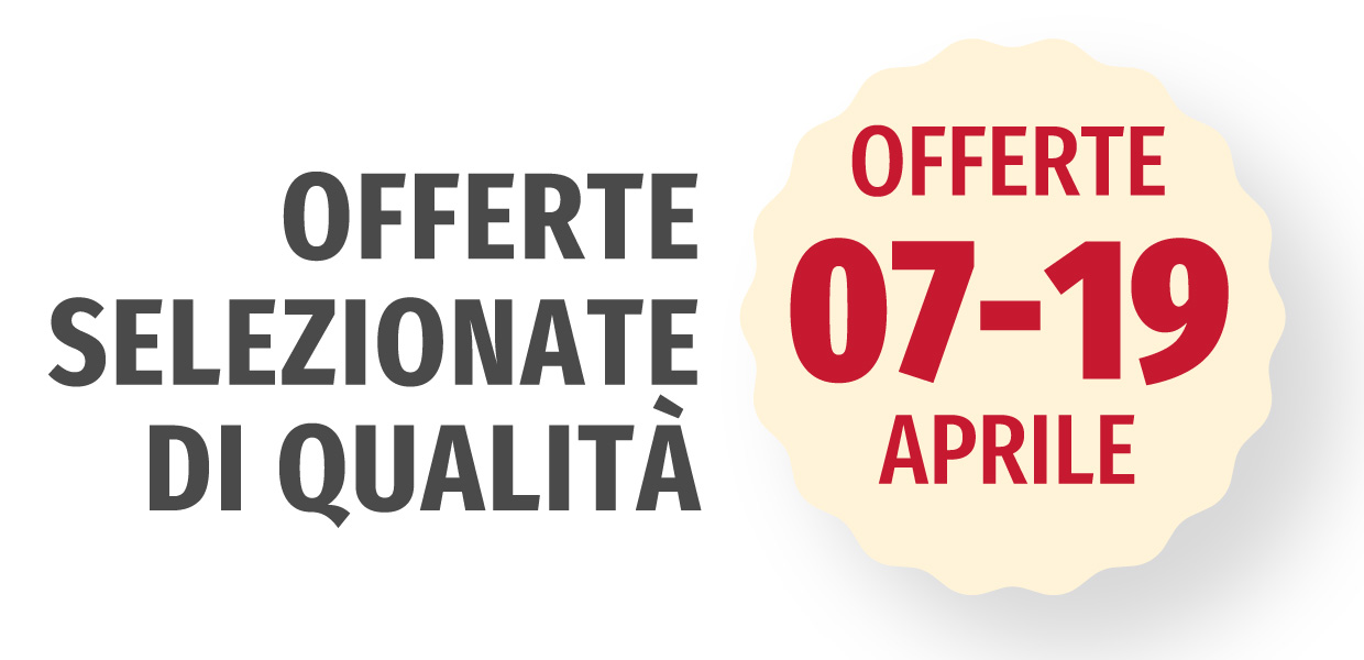 OFFERTE SELEZIONATE DI QUALITÀ