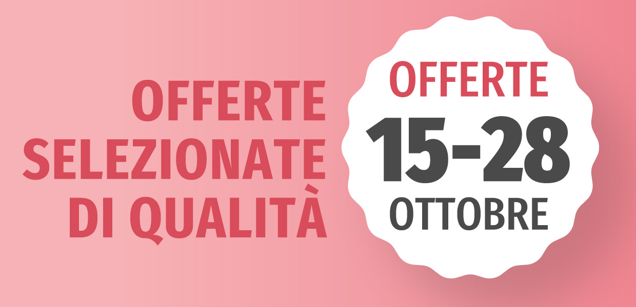 OFFERTE SELEZIONATE DI QUALITÀ